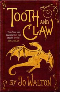 Best Sentimental Victorian Novel About Dragons Who Eat Each Other and Wear Lovely Hats: Tooth and Claw by Jo Walton (Yes, there is a romance arc included.)