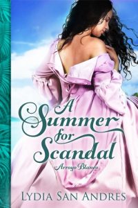 Best Historical Caribbean Read for the Beach: A Summer for Scandal by Lydia San Andres